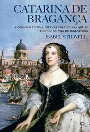 Cover of: Catarina de Bragança by Isabel Stiwell