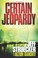 Cover of: Certain jeopardy
