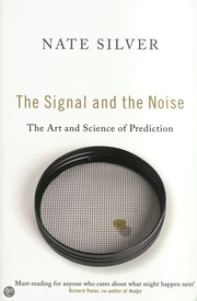 Cover of: The signal and the noise: The art and science of prediction
