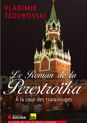 Cover of: Le roman de la Perestroïka