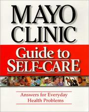 Cover of: Mayo Clinic Guide to Self-Care: Answers for Everyday Health Problems