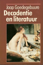 Cover of: Decadentie en Literatuur by Jaap Goedegebuure