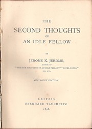 Cover of: The Second Thoughts of An Idle Fellow by by Jerome K. Jerome