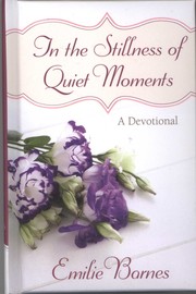 Cover of: In the Stillness of Quiet Moments: A Devotional