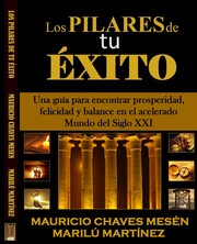 Los Pilares de Tu Exito by Mauricio Chaves Mesén, Marilú Martínez Martínez