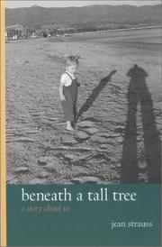 Beneath a tall tree by Jean A. S. Strauss
