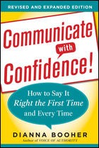 Cover of: Communicate with confidence by Dianna Daniels Booher