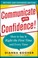 Cover of: Communicate with confidence