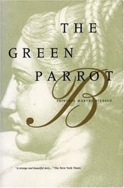 Cover of: The Green Parrot by Martha Bibescu, Malcolm Cowley