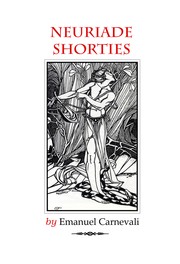 Neuriade/Shorties by Emanuel Carnevali