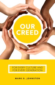 Cover of: Our creed: for every culture and for every generation