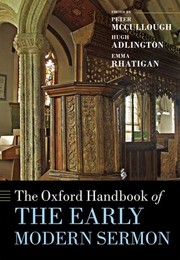 Cover of: The Oxford handbook of the early modern sermon by Peter E. McCullough, Hugh Adlington, Emma Rhatigan