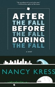 Cover of: After the Fall, Before the Fall, During the Fall by 