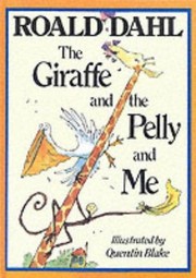 Cover of: The giraffe and the pelly and me by Roald Dahl