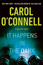 It Happens in the Dark by Carol O'Connell