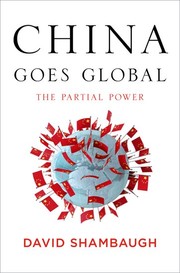 Cover of: China goes global by David L. Shambaugh