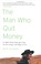 Cover of: The man who quit money