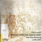 Ajenda popilè, Bisantnè soulèvman jeneral esklav nan Sen-Domeng 1791 - 1991