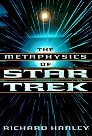 Cover of: The Metaphysics of Star Trek by Richard Hanley