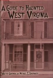 Cover of: A Guide to Haunted West Virginia by Walter Gavenda, Michael Shoemaker