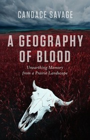 A Geography of Blood by Candace Savage