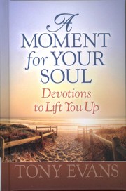 Cover of: Moment for Your Soul, A: Devotions to Lift You Up