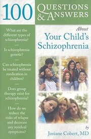 Cover of: 100 Questions & Answers About Your Child's Schizophrenia