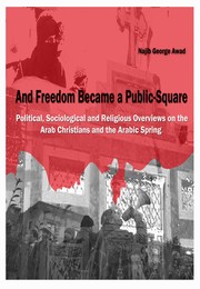 Cover of: And Freedom Became a Public Square by Najib George Awad