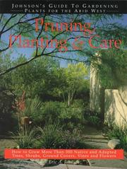 Cover of: Pruning, Planting & Care: Johnson's Guide to Gardening Plants for the Arid West