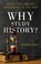 Cover of: Why Study History?