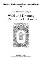 Cover of: Wahl und Krönung in Zeiten des Umbruchs