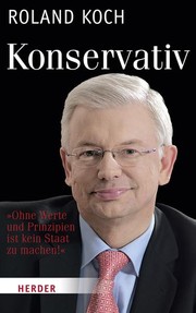 Cover of: Konservativ: Ohne Werte und Prinzipien ist kein Staat zu machen!