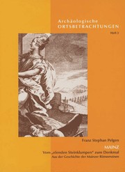 Cover of: Mainz: Vom "elenden Steinklumpen" zum Denkmal: Aus der Geschichte der Mainzer Römerruinen