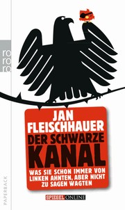 Cover of: Der schwarze Kanal: Was Sie schon immer von Linken ahnten, aber nicht zu sagen wagten