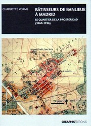 Cover of: Bâtisseurs de banlieue à Madrid by Charlotte Vorms