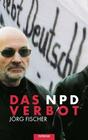 Cover of: Das NPD-Verbot by Jörg Fischer