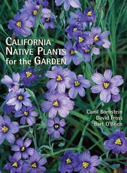 California Native Plants for the Garden by Carol Bornstein