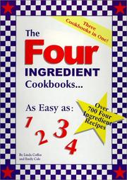 Cover of: The Four Ingredient Cookbooks-Three Cookbooks in One! by Linda Coffee, Enuly Cole, Emily Cale