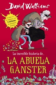 Cover of: la increible historia de la abuela ganster by 