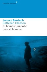 Cover of: El hombre, un lobo para el hombre by 