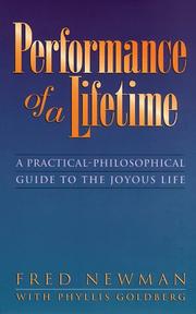 Cover of: Performance of a Lifetime: A Practical-Philosophical Guide to the Joyous Life