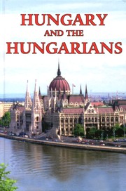 Hungary and the Hungarians by Szabolcs J. Magyarody