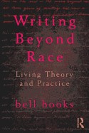 Cover of: Writing beyond race: living theory and practice