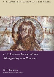 Cover of: C. S. Lewis: An Annotated Bibliography and Resource