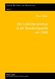 Cover of: Der Linksliberalismus in der Bundesrepublik um 1969 by Klaus Weber