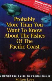Cover of: Probably More Than You Want to Know About the Fishes of the Pacific Coast