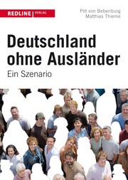 Cover of: Deutschland ohne Ausländer: Ein Szenario