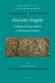 Cover of: Ancient Angels: Conceptualizing Angeloi In The Roman Empire (Religions in the Graeco-Roman World) by 