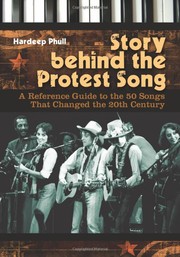 Cover of: Story behind the protest song: a reference guide to the 50 songs that changed the 20th century