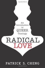 Radical Love by Patrick S. Cheng